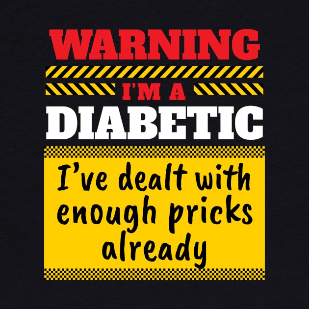 I am a Diabetic Insulin Diabetics by MooonTees